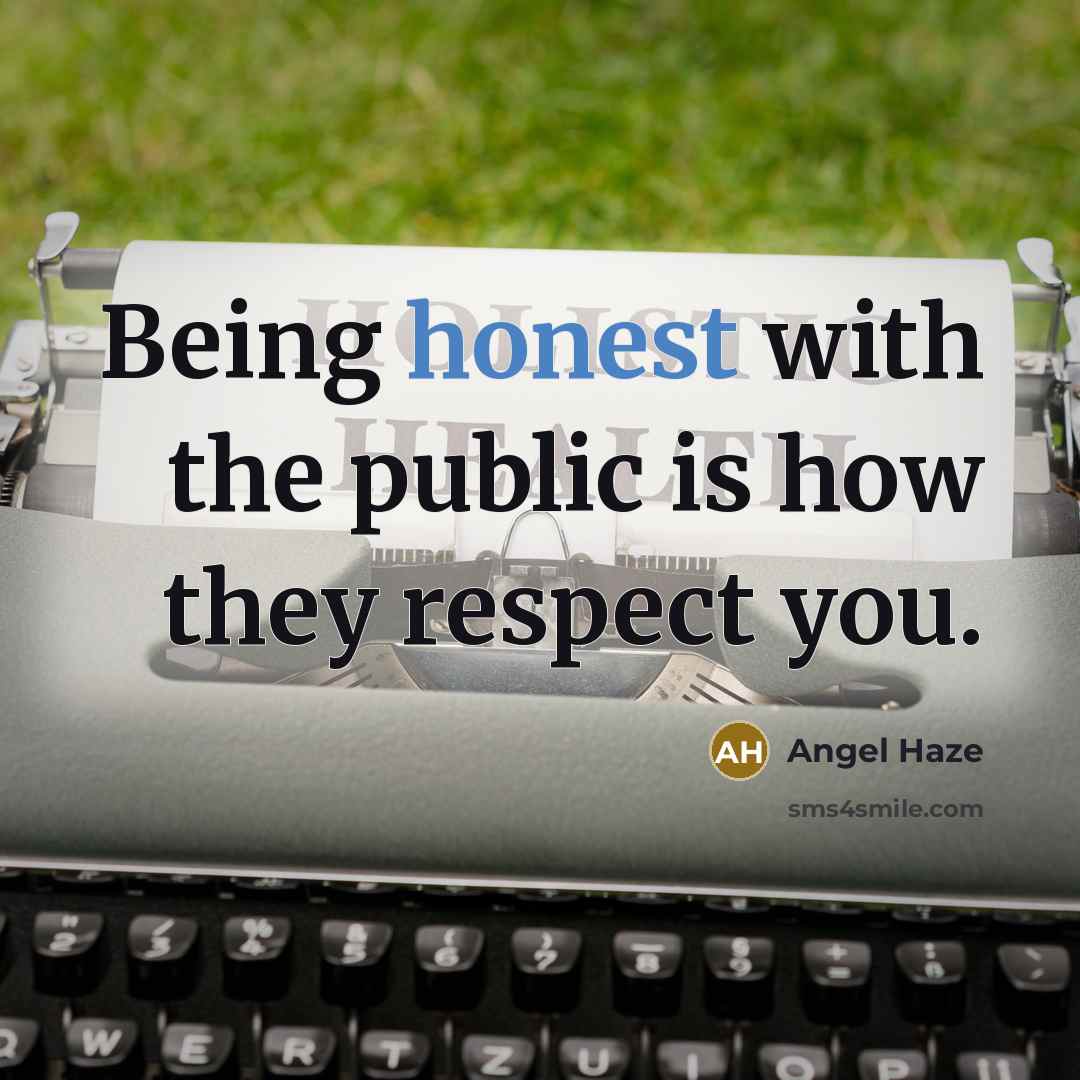 “Being honest with the public is how they respect you.…” quote by Angel Haze