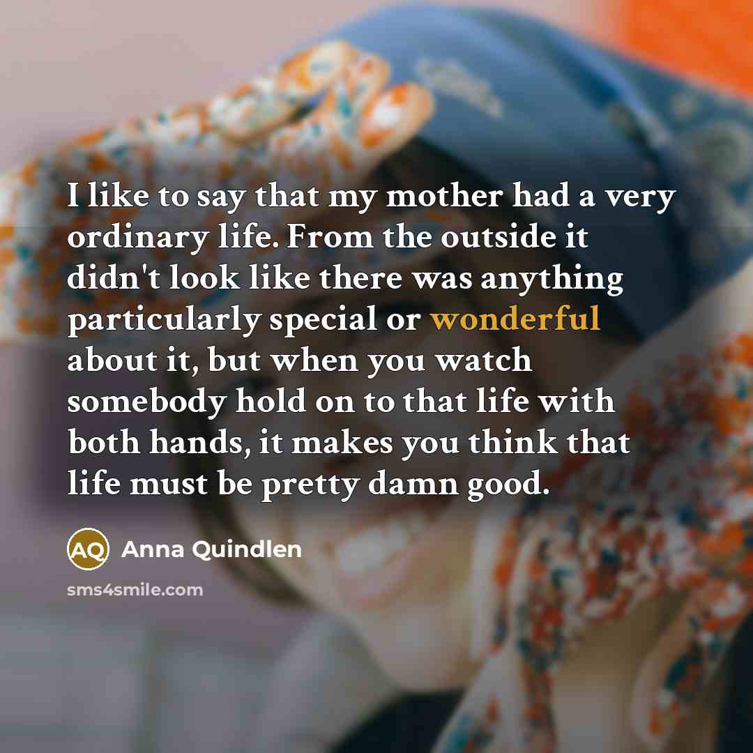 “I like to say that my mother had a very…” quote by Anna Quindlen