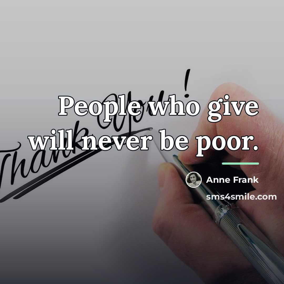“People who give will never be poor.…” quote by Anne Frank