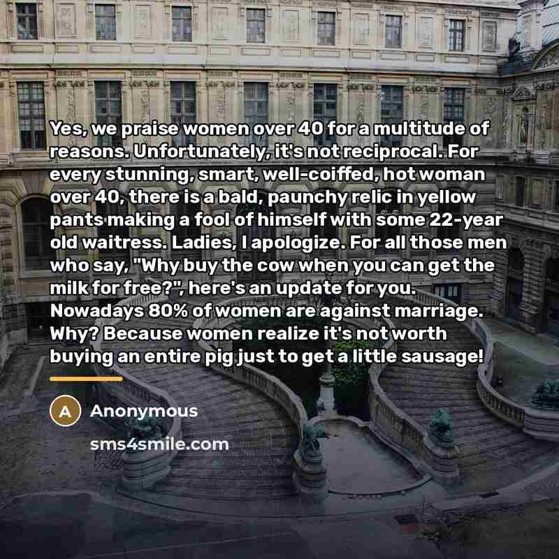 “Yes, we praise women over 40 for a multitude of…” quote by Anonymous