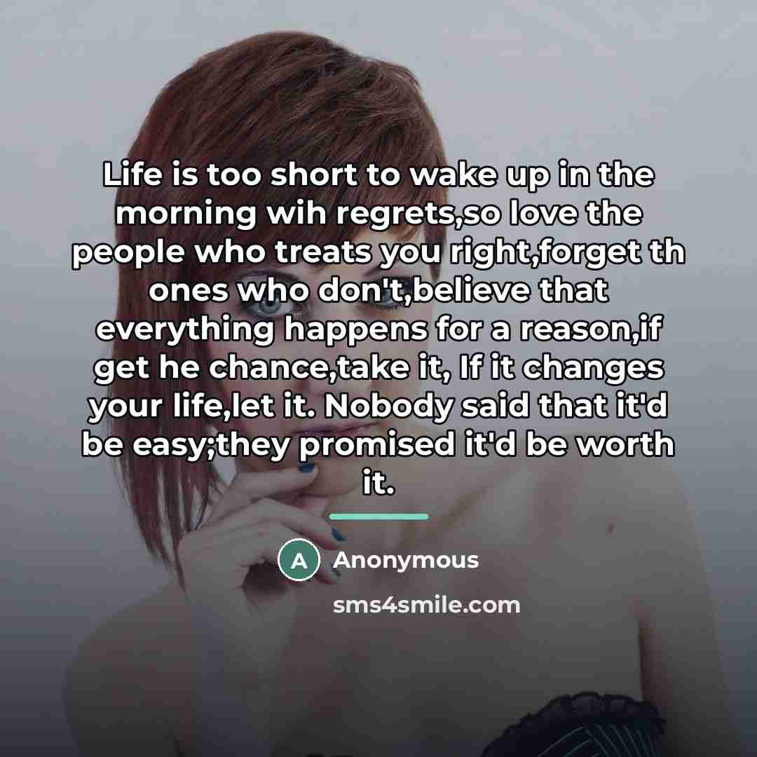 “Life is too short to wake up in the morning…” quote by Anonymous