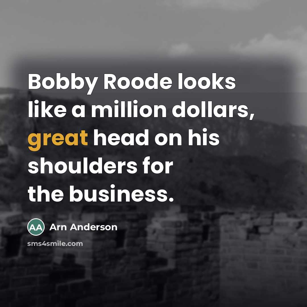 “Bobby Roode looks like a million dollars, great head on…” quote by Arn Anderson