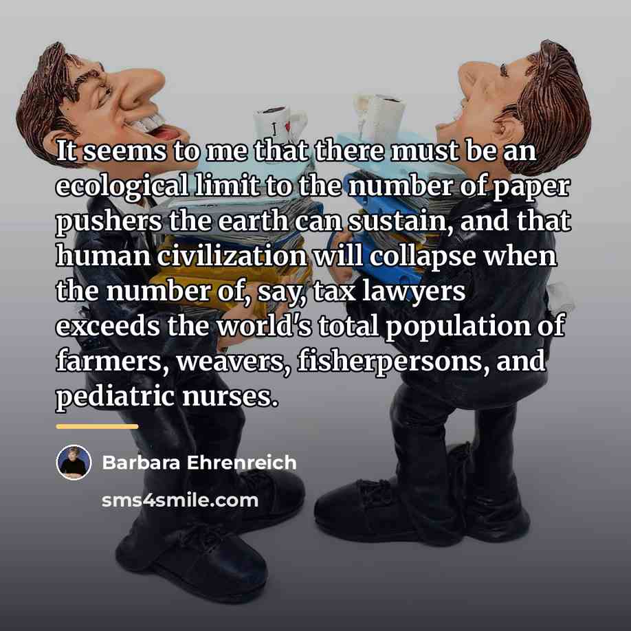 “It seems to me that there must be an ecological…” quote by Barbara Ehrenreich