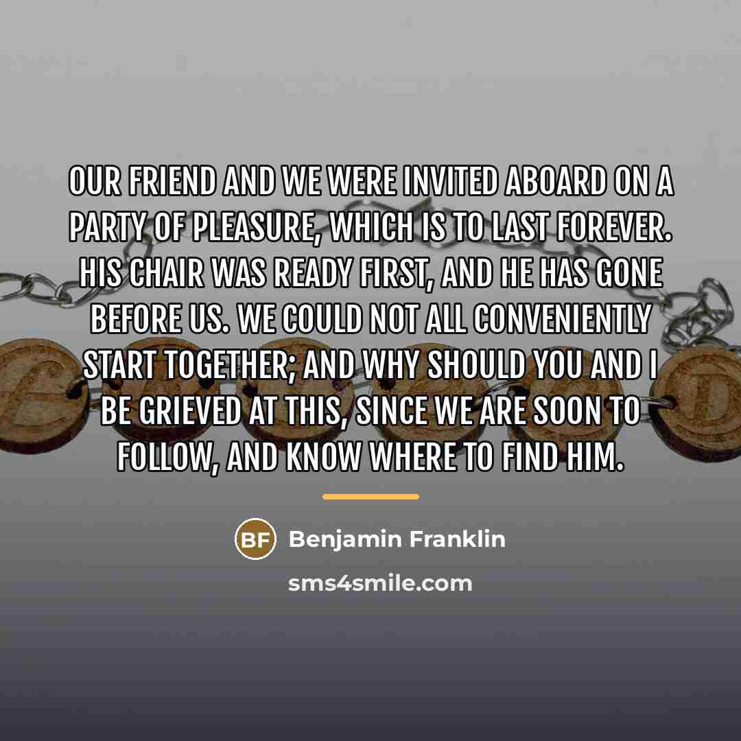 “Our friend and we were invited aboard on a party…” quote by Benjamin Franklin