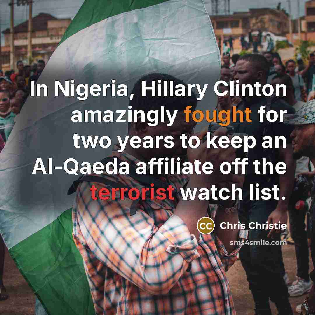 “In Nigeria, Hillary Clinton amazingly fought for two years to…” quote by Chris Christie