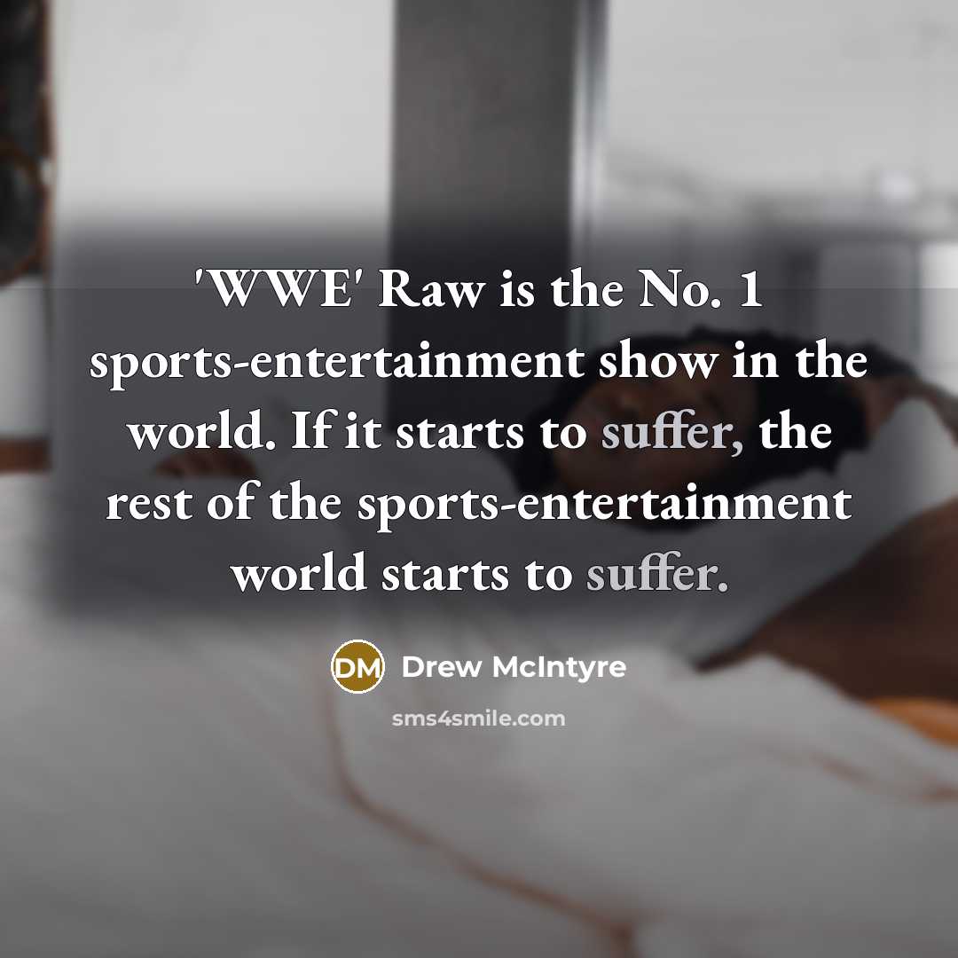 “'WWE' Raw is the No. 1 sports-entertainment show in the…” quote by Drew McIntyre