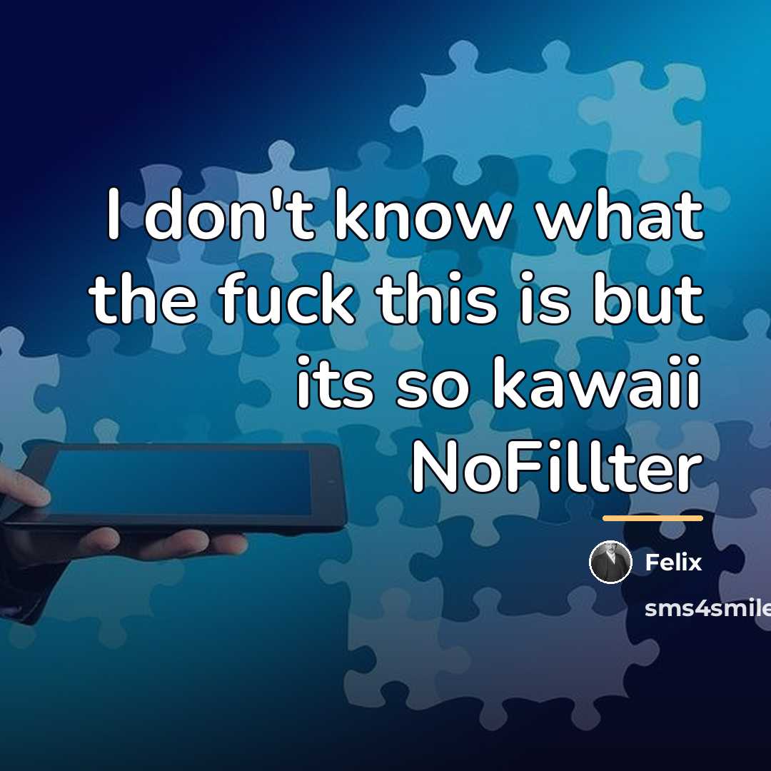 “I don't know what the fuck this is but its…” quote by Felix