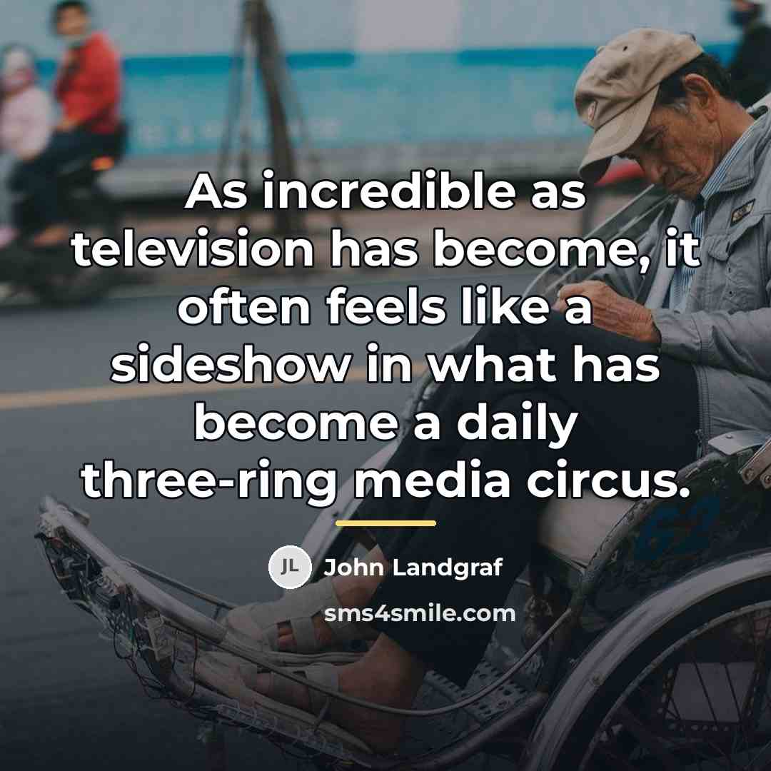 “As incredible as television has become, it often feels like…” quote by John Landgraf