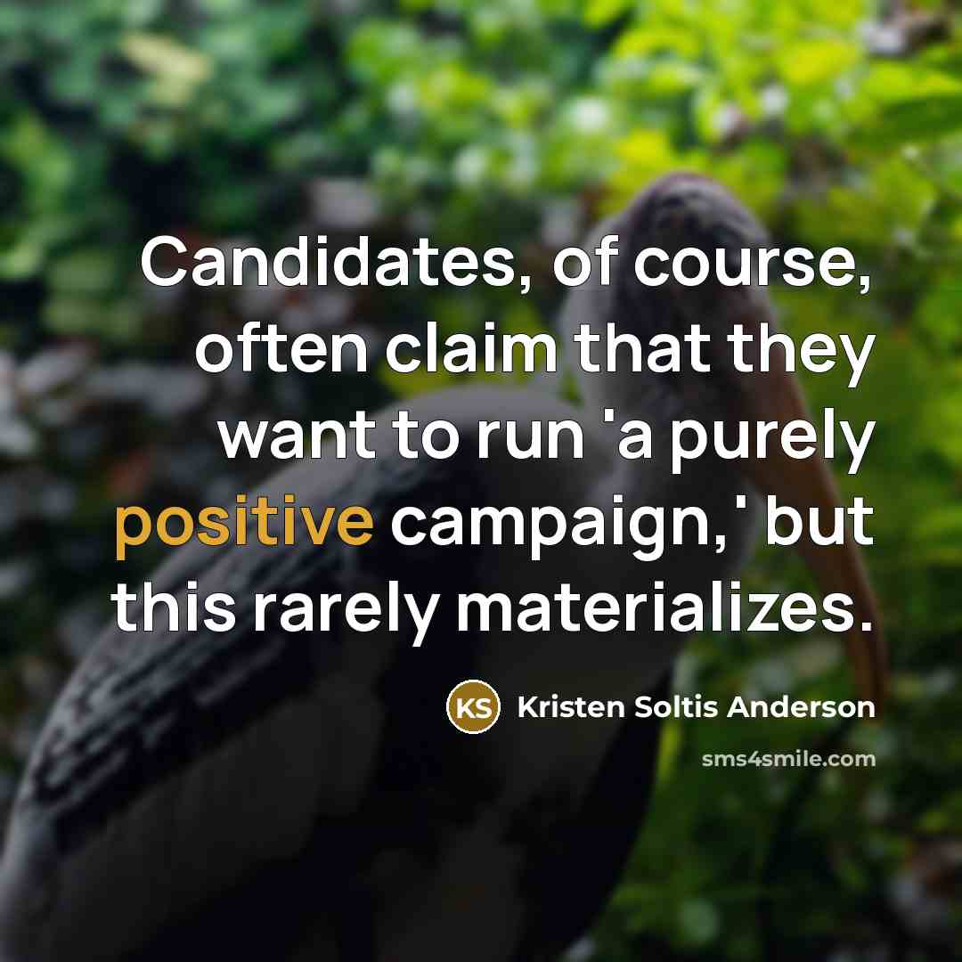 “Candidates, of course, often claim that they want to run…” quote by Kristen Soltis Anderson