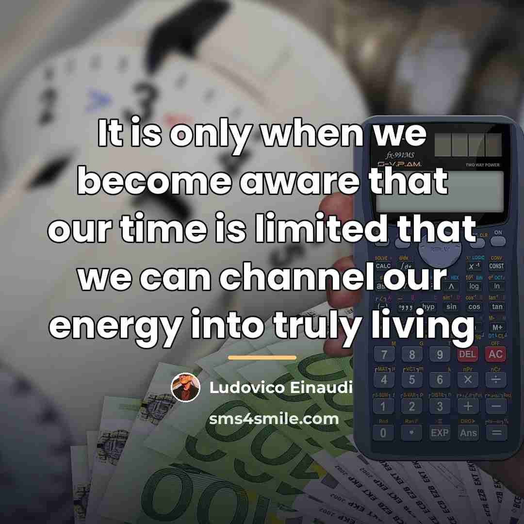 “It is only when we become aware that our time…” quote by Ludovico Einaudi