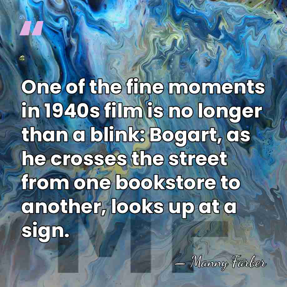 One of the fine moments in 1940s film is no longer than&hellip; - Manny Farber