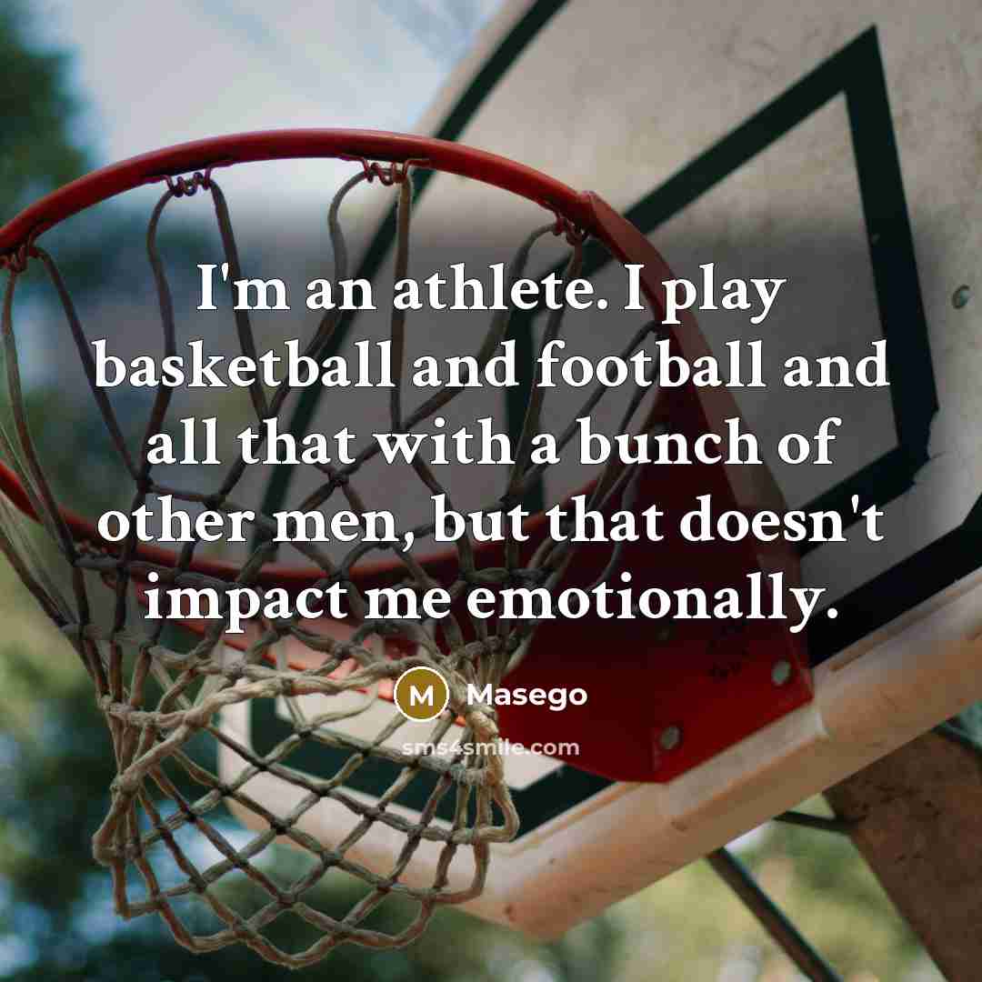 “I'm an athlete. I play basketball and football and all…” quote by Masego