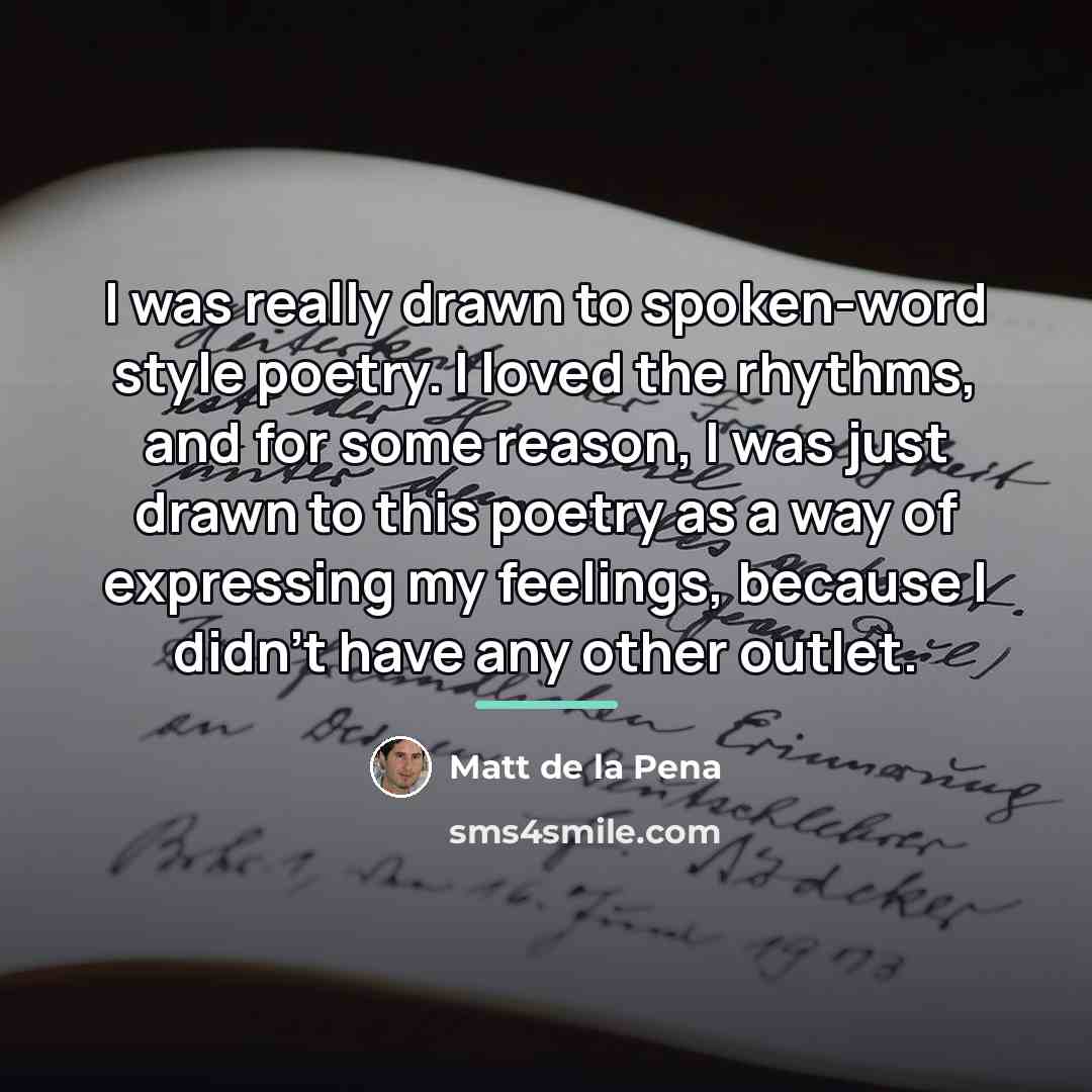 “I was really drawn to spoken-word style poetry. I loved…” quote by Matt de la Pena
