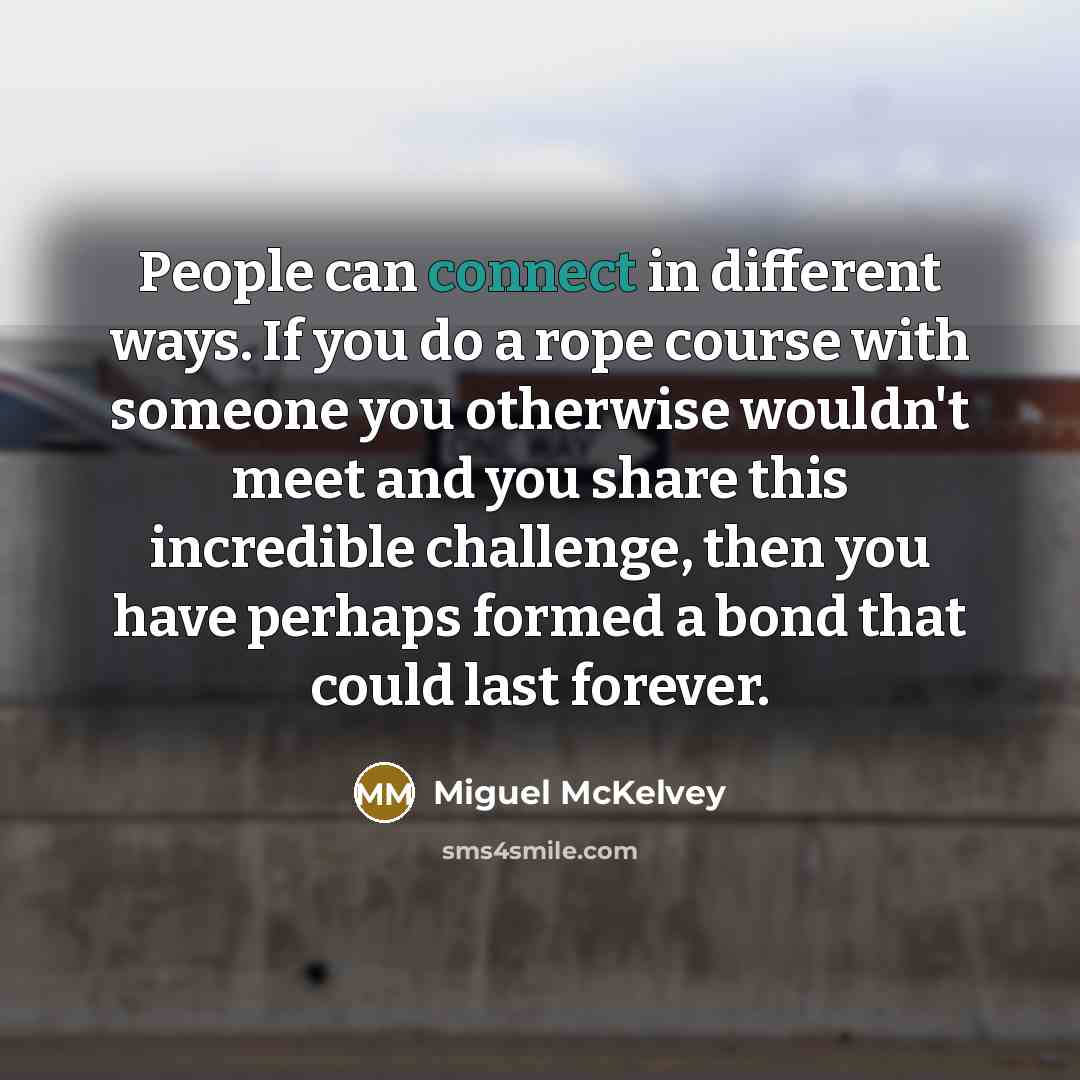 “People can connect in different ways. If you do a…” quote by Miguel McKelvey