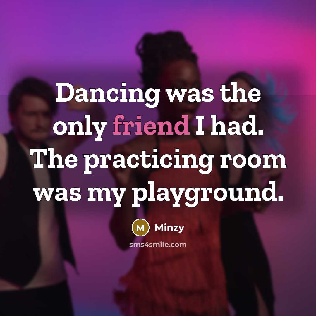 “Dancing was the only friend I had. The practicing room…” quote by Minzy
