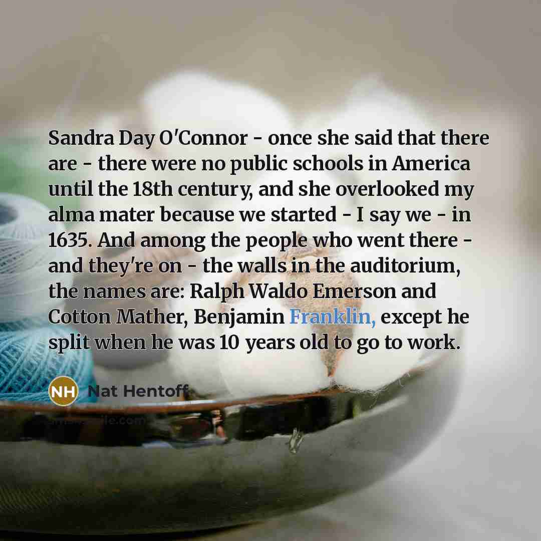 “Sandra Day O'Connor - once she said that there are…” quote by Nat Hentoff