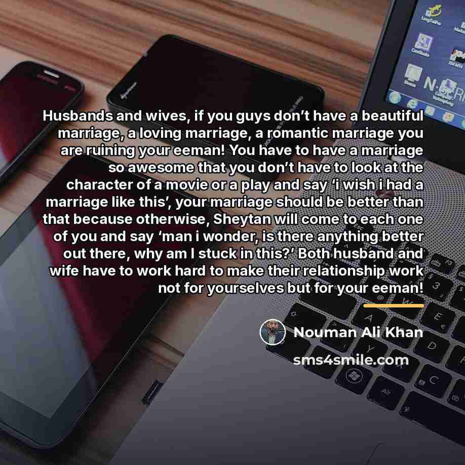 “Husbands and wives, if you guys don’t have a beautiful…” quote by Nouman Ali Khan