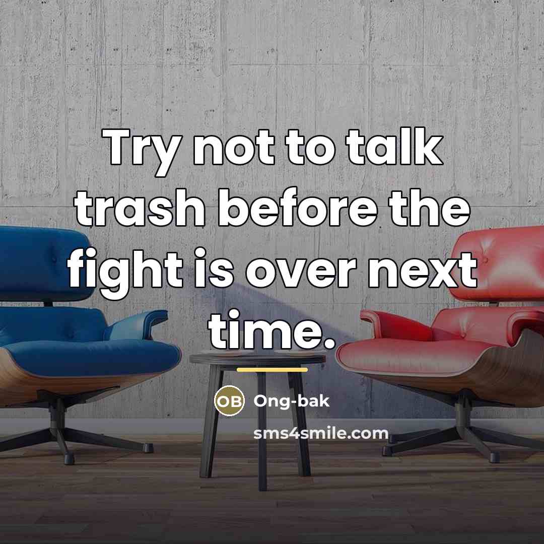 “Try not to talk trash before the fight is over…” quote by Ong-bak