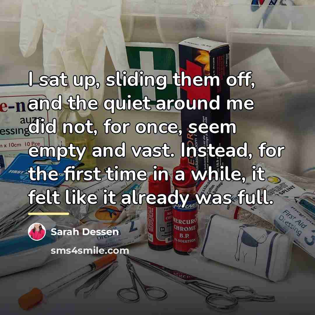 “I sat up, sliding them off, and the quiet around…” quote by Sarah Dessen