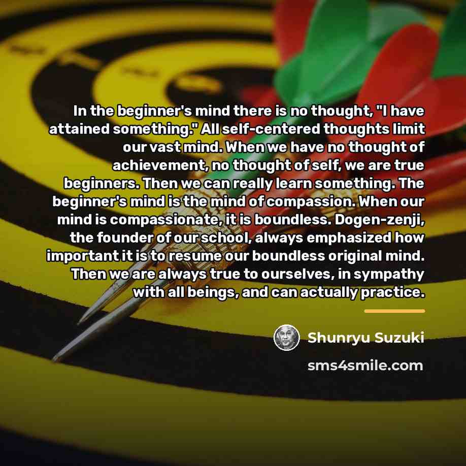 “In the beginner's mind there is no thought, "I have…” quote by Shunryu Suzuki
