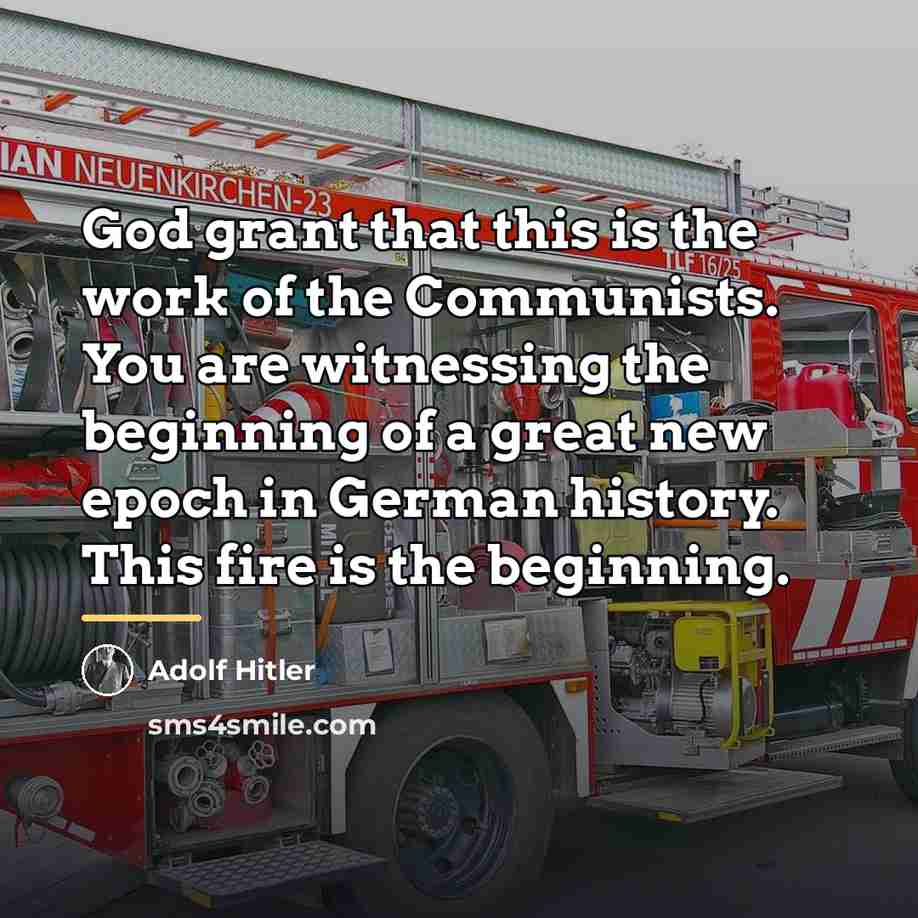“God grant that this is the work of the Communists.…” quote by Adolf Hitler
