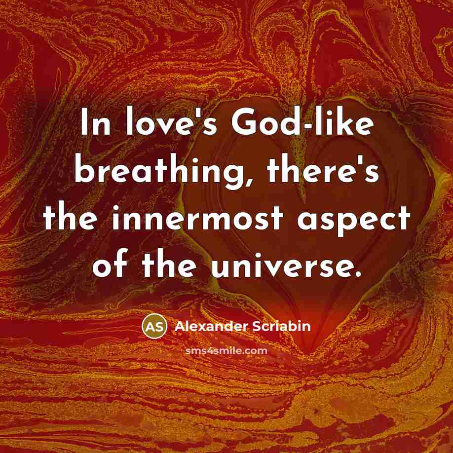 “In love's God-like breathing, there's the innermost aspect of the…” quote by Alexander Scriabin