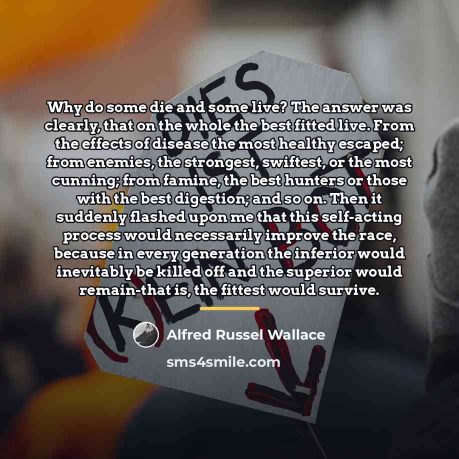 “Why do some die and some live? The answer was…” quote by Alfred Russel Wallace