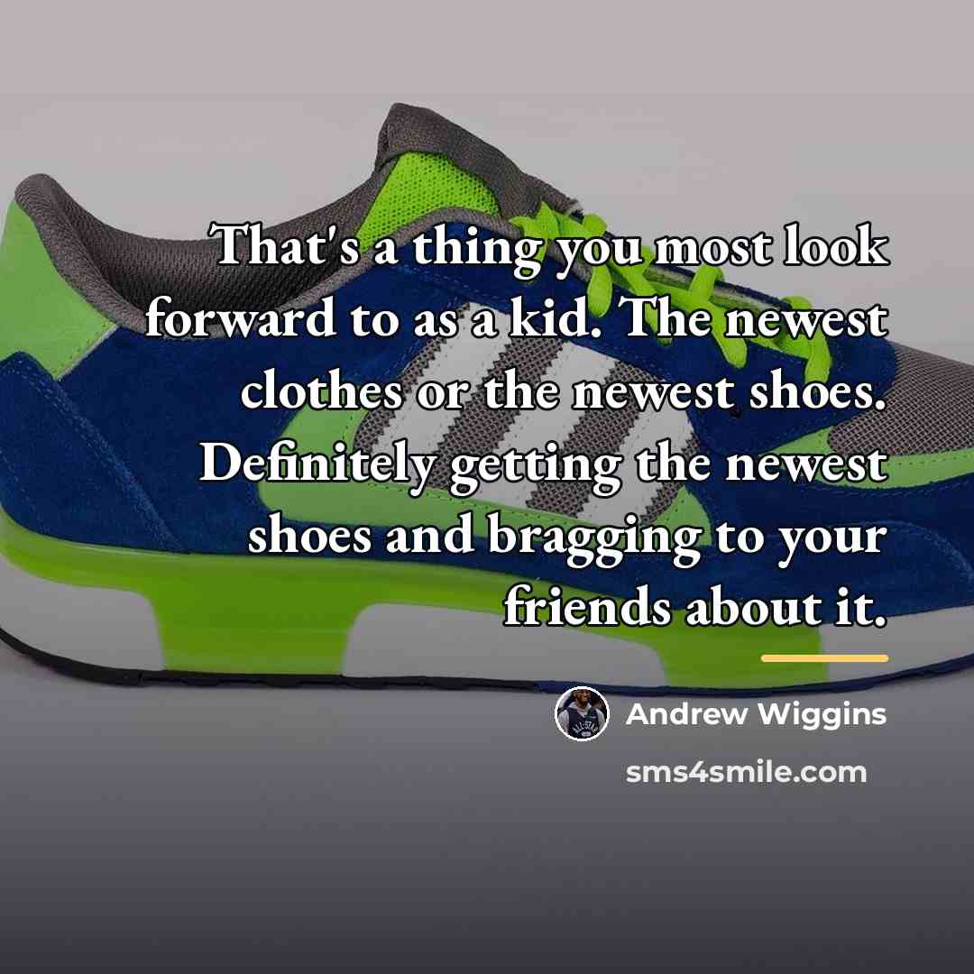 “That's a thing you most look forward to as a…” quote by Andrew Wiggins