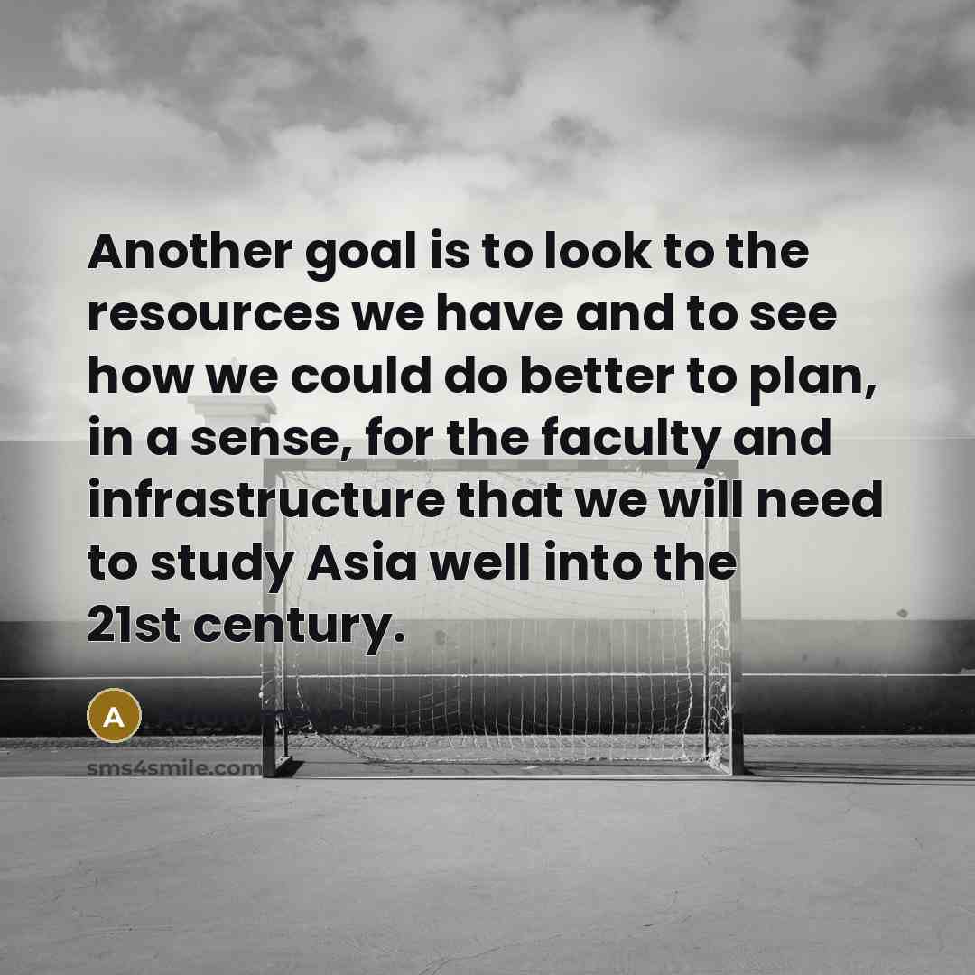 “Another goal is to look to the resources we have…” quote by Anonymous
