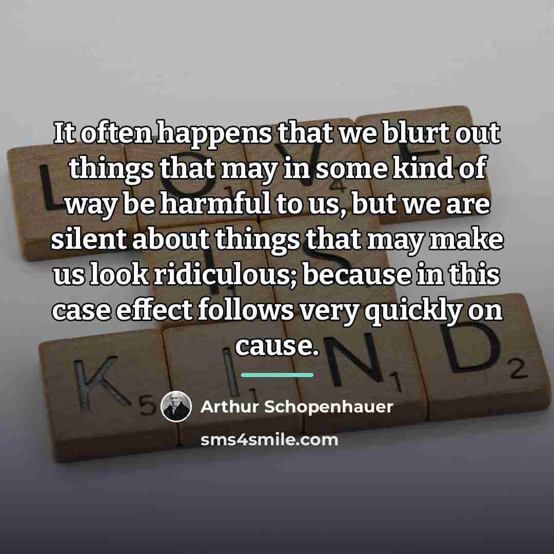“It often happens that we blurt out things that may…” quote by Arthur Schopenhauer