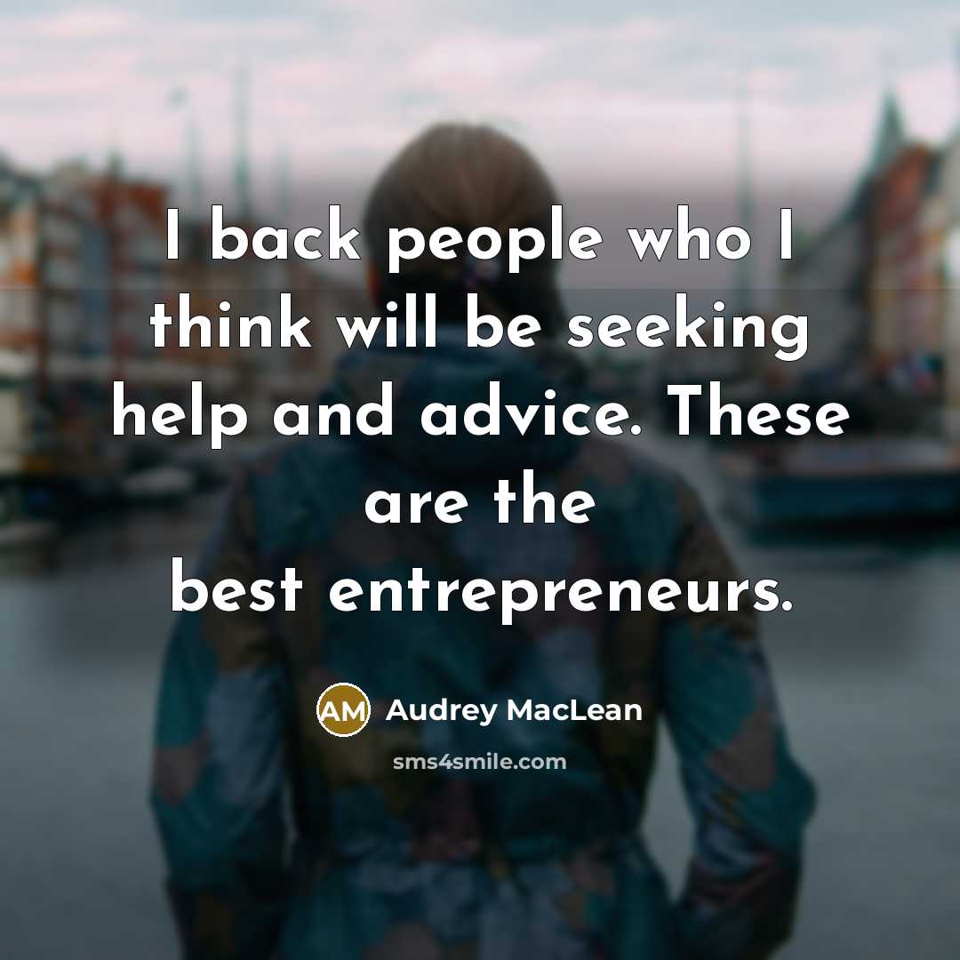 “I back people who I think will be seeking help…” quote by Audrey MacLean
