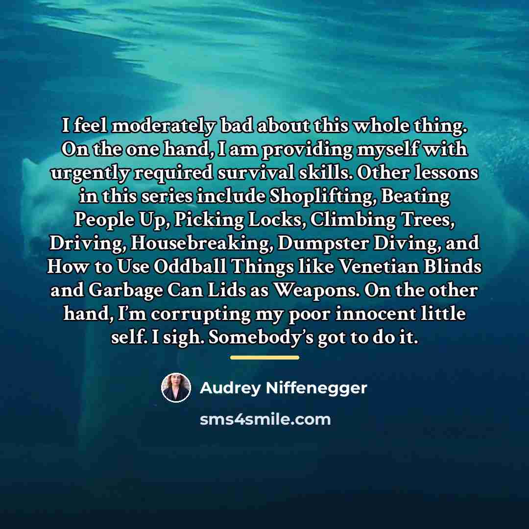 “I feel moderately bad about this whole thing. On the…” quote by Audrey Niffenegger