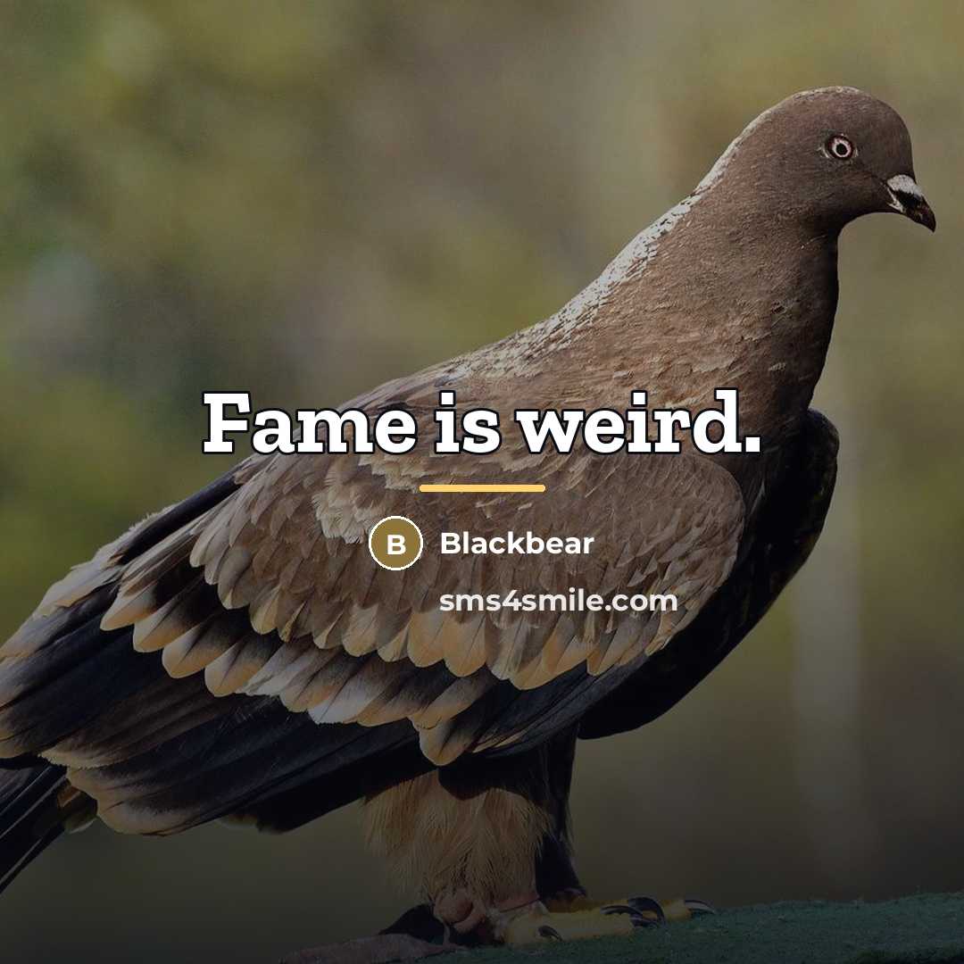 “Fame is weird.…” quote by Blackbear