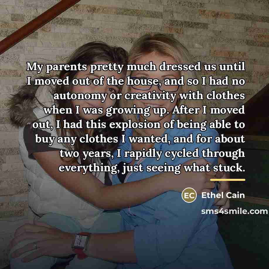 “My parents pretty much dressed us until I moved out…” quote by Ethel Cain