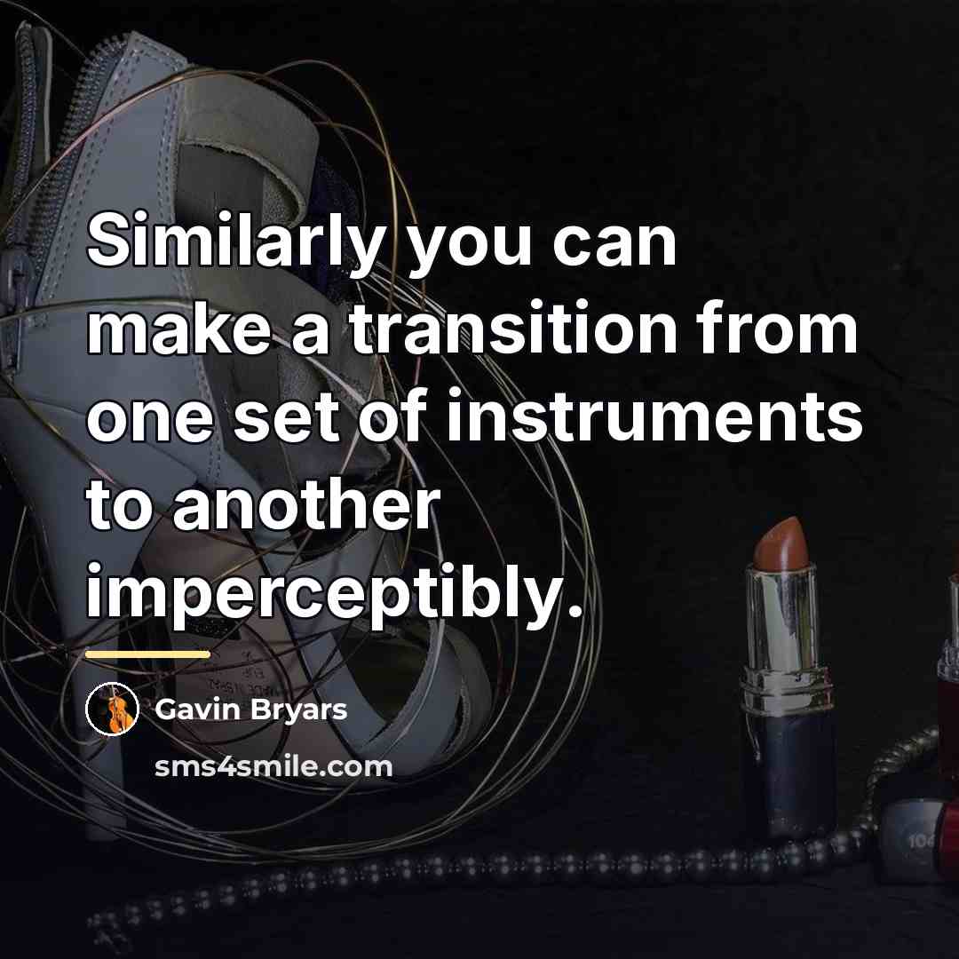 “Similarly you can make a transition from one set of…” quote by Gavin Bryars