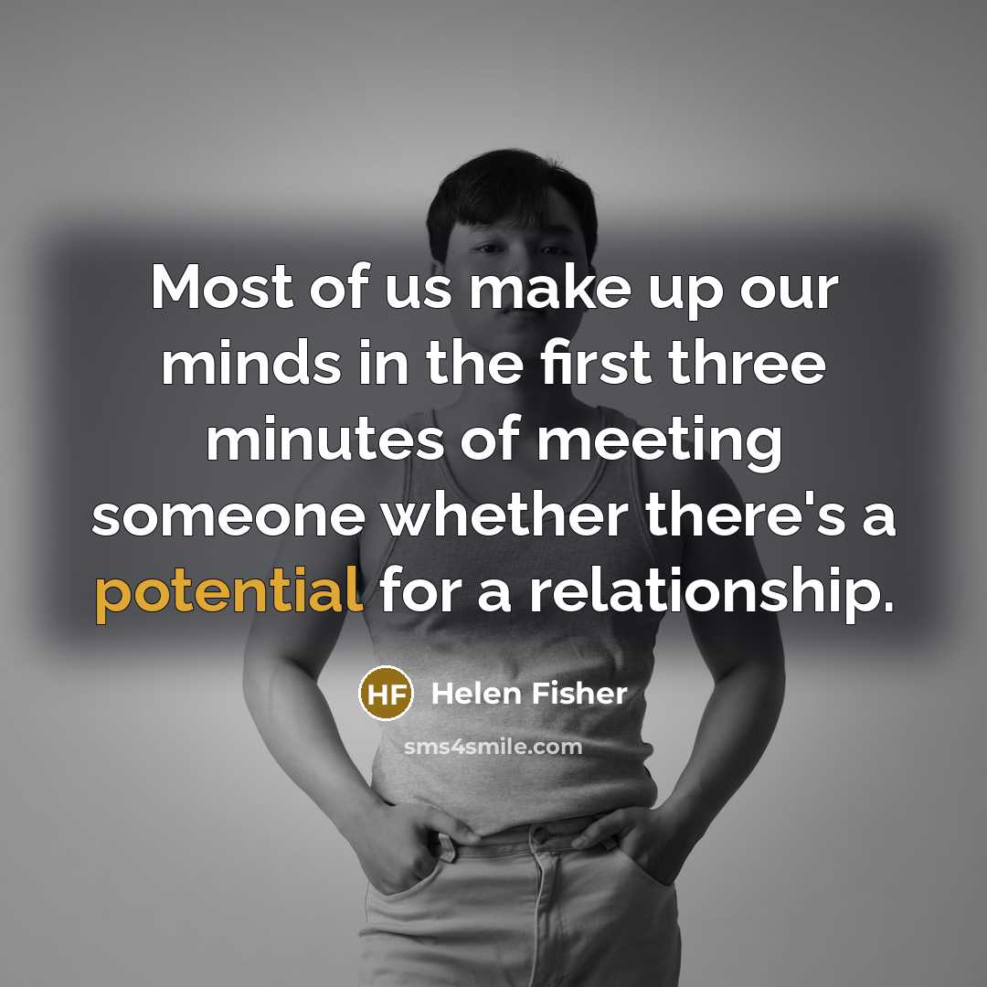 “Most of us make up our minds in the first…” quote by Helen Fisher