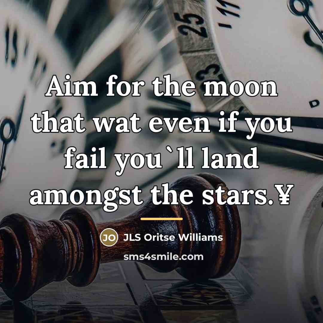 “Aim for the moon that wat even if you fail…” quote by JLS Oritse Williams