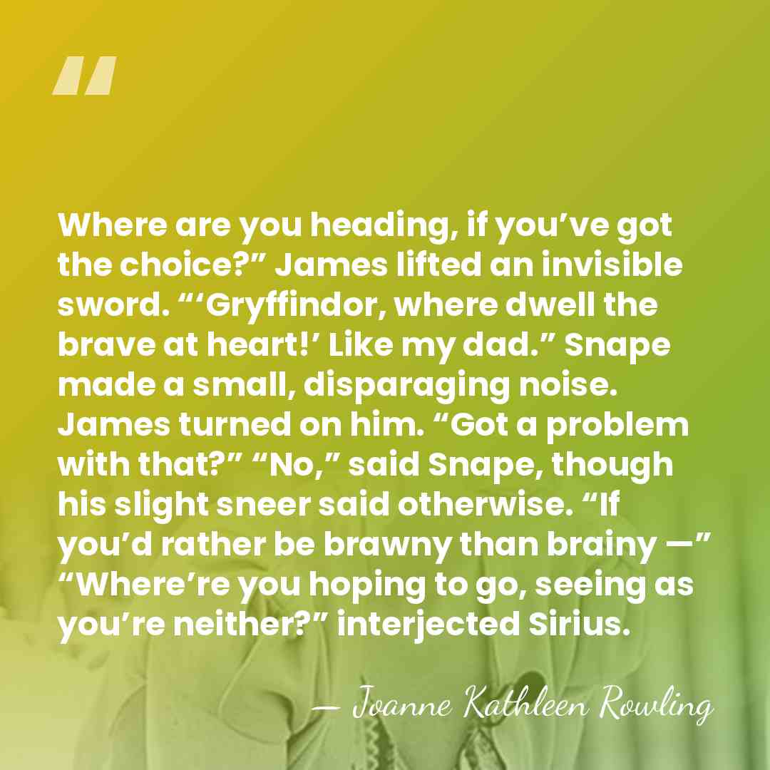 Where are you heading, if you’ve got the choice?” James lifted an&hellip; - Joanne Kathleen Rowling