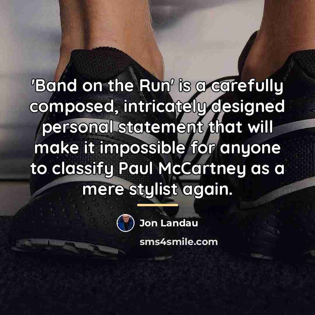 “'Band on the Run' is a carefully composed, intricately designed…” quote by Jon Landau