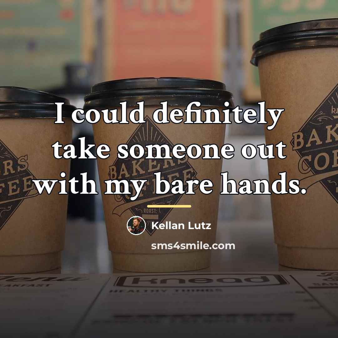 “I could definitely take someone out with my bare hands.…” quote by Kellan Lutz