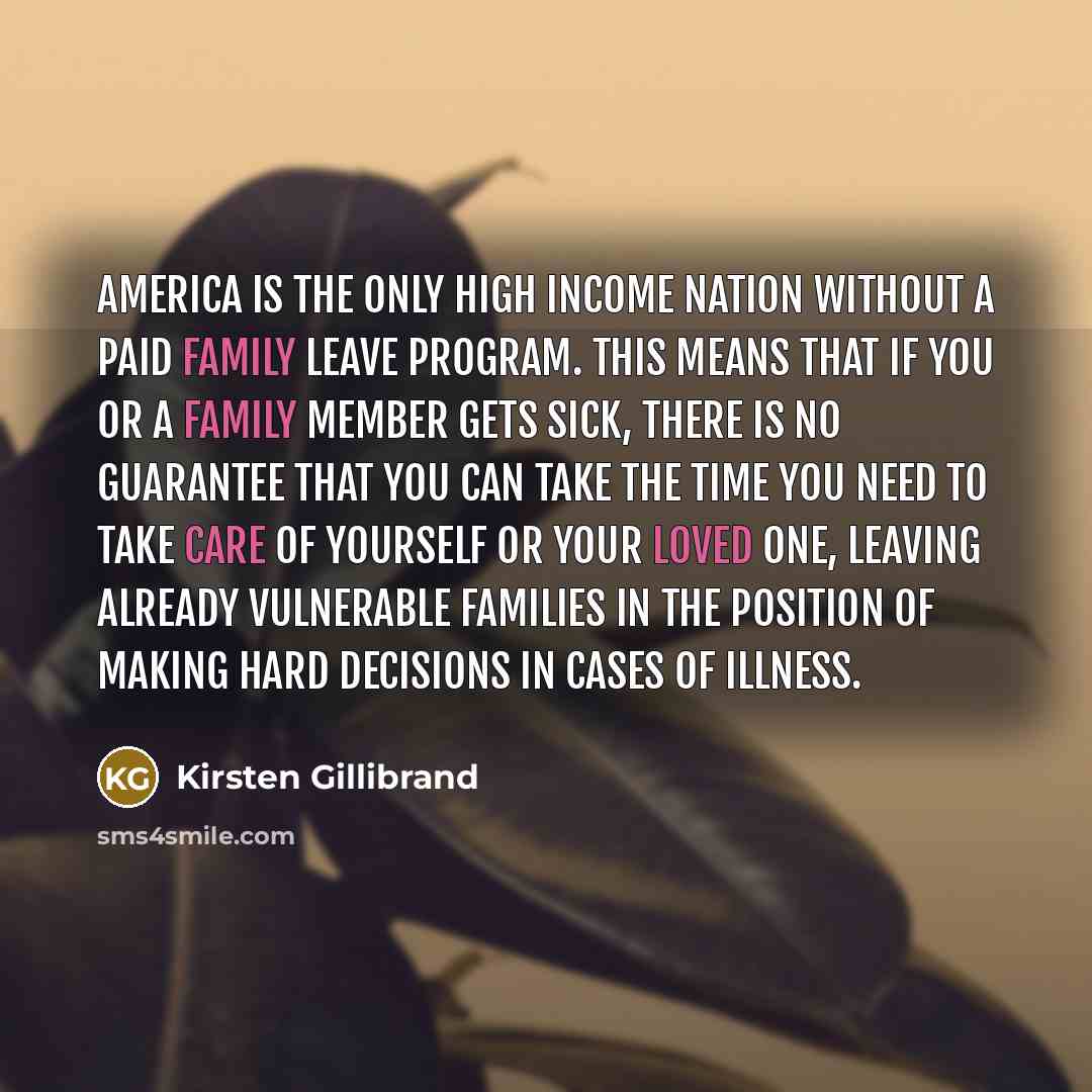 “America is the only high income nation without a paid…” quote by Kirsten Gillibrand