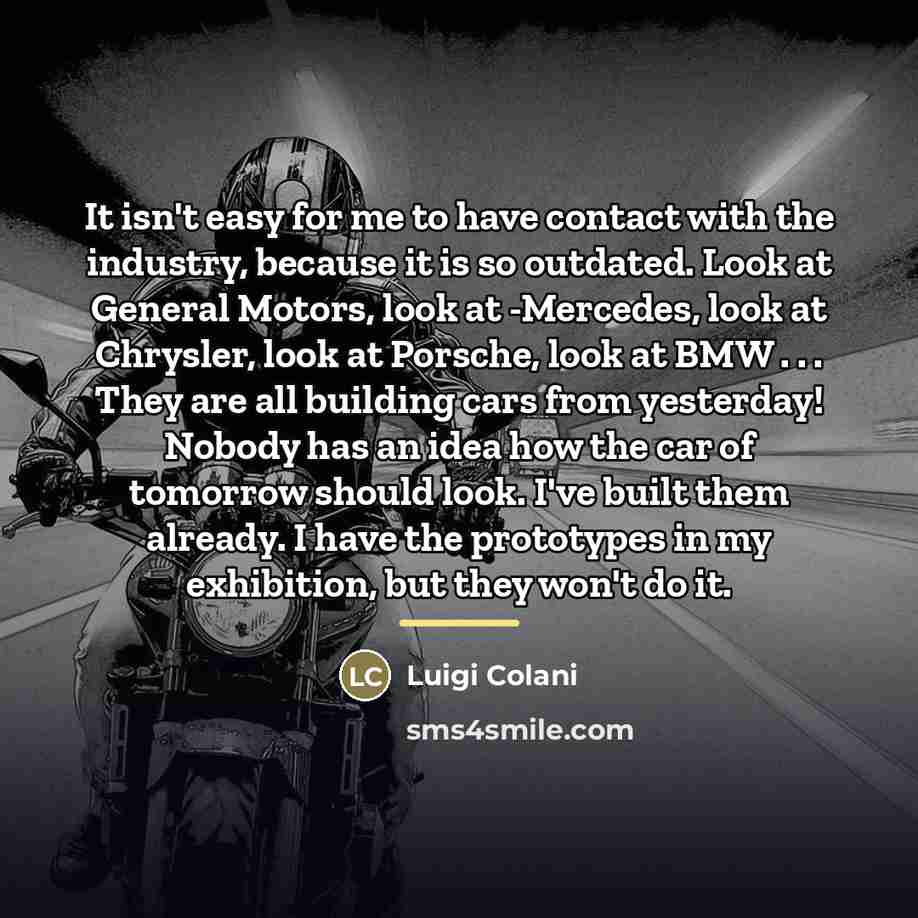 “It isn't easy for me to have contact with the…” quote by Luigi Colani