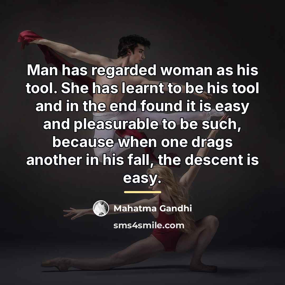 “Man has regarded woman as his tool. She has learnt…” quote by Mahatma Gandhi