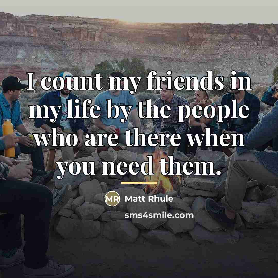 “I count my friends in my life by the people…” quote by Matt Rhule