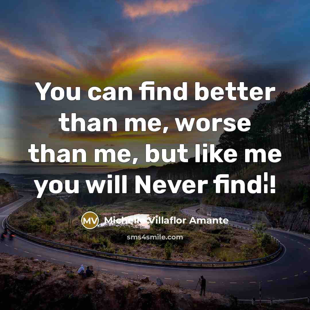 “You can find better than me, worse than me, but…” quote by Michelle Villaflor Amante