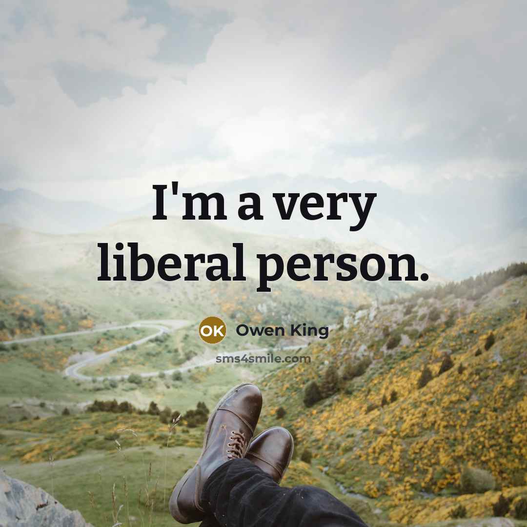“I'm a very liberal person.…” quote by Owen King