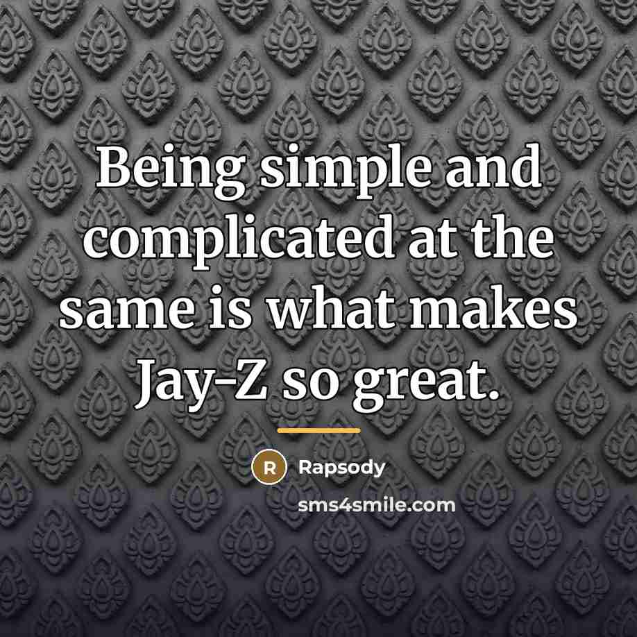“Being simple and complicated at the same is what makes…” quote by Rapsody