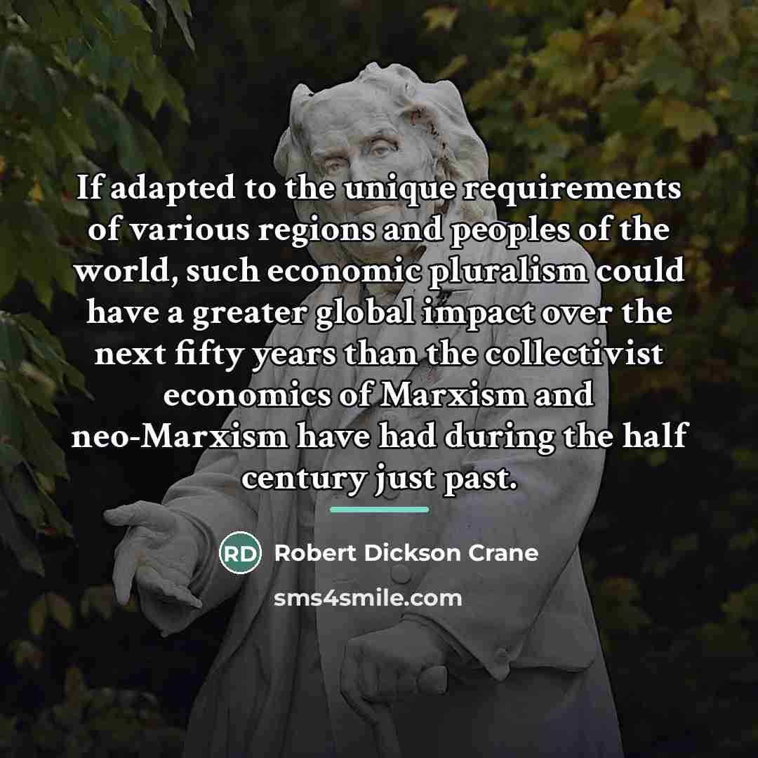 “If adapted to the unique requirements of various regions and…” quote by Robert Dickson Crane