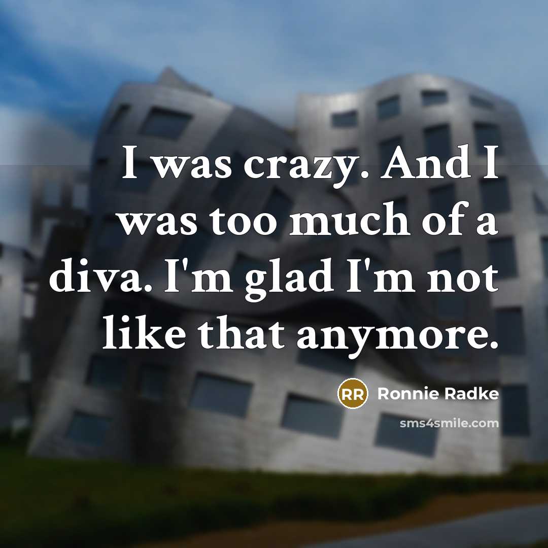“I was crazy. And I was too much of a…” quote by Ronnie Radke
