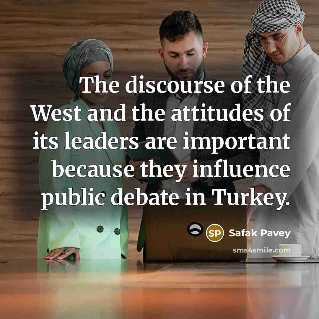 “The discourse of the West and the attitudes of its…” quote by Safak Pavey